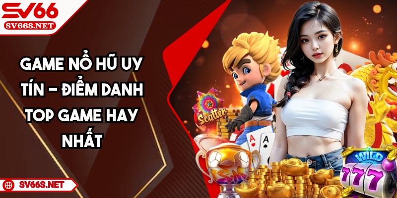 game-no-hu-uy-tin